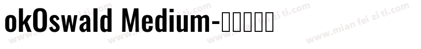 okOswald Medium字体转换